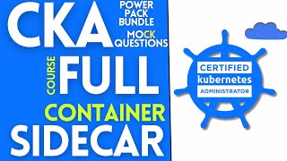 CKA FULL COURSE - EP-024 | Sidecar Container in Kubernetes | Hands-On Demo
