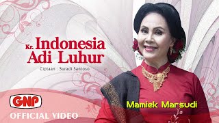 Kr. Indonesia Adi Luhur – Mamiek Marsudi | Lagu Keroncong Indonesia - Official Music Video