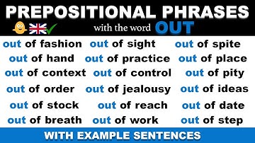 18 Prepositional Phrases For Place and Time using the word OUT - English Grammar Lesson