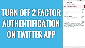 How To Turn Off Two Factor Authentification On Twitter