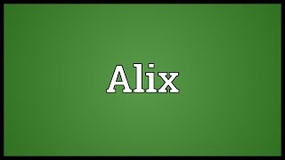 Alix Meaning
