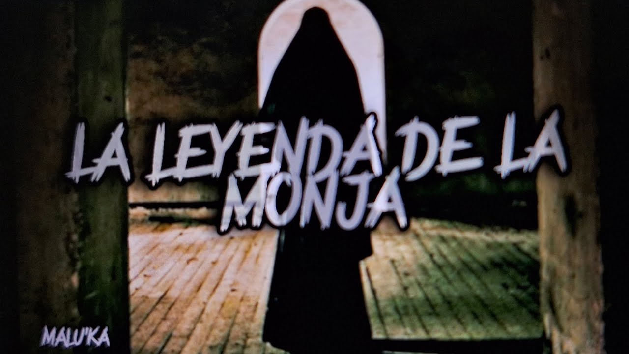 La leyenda de la Monja 😱 (historia de una seguidora) - YouTube