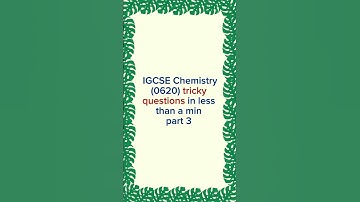 IGCSE Chemistry (0620) tricky questions in less than a min [part 3] #chemistry #igcse #shorts