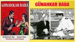 Günahkar Baba 1955 | Muhterem Nur Kenan Pars | Yeşilçam Filmi Full İzle