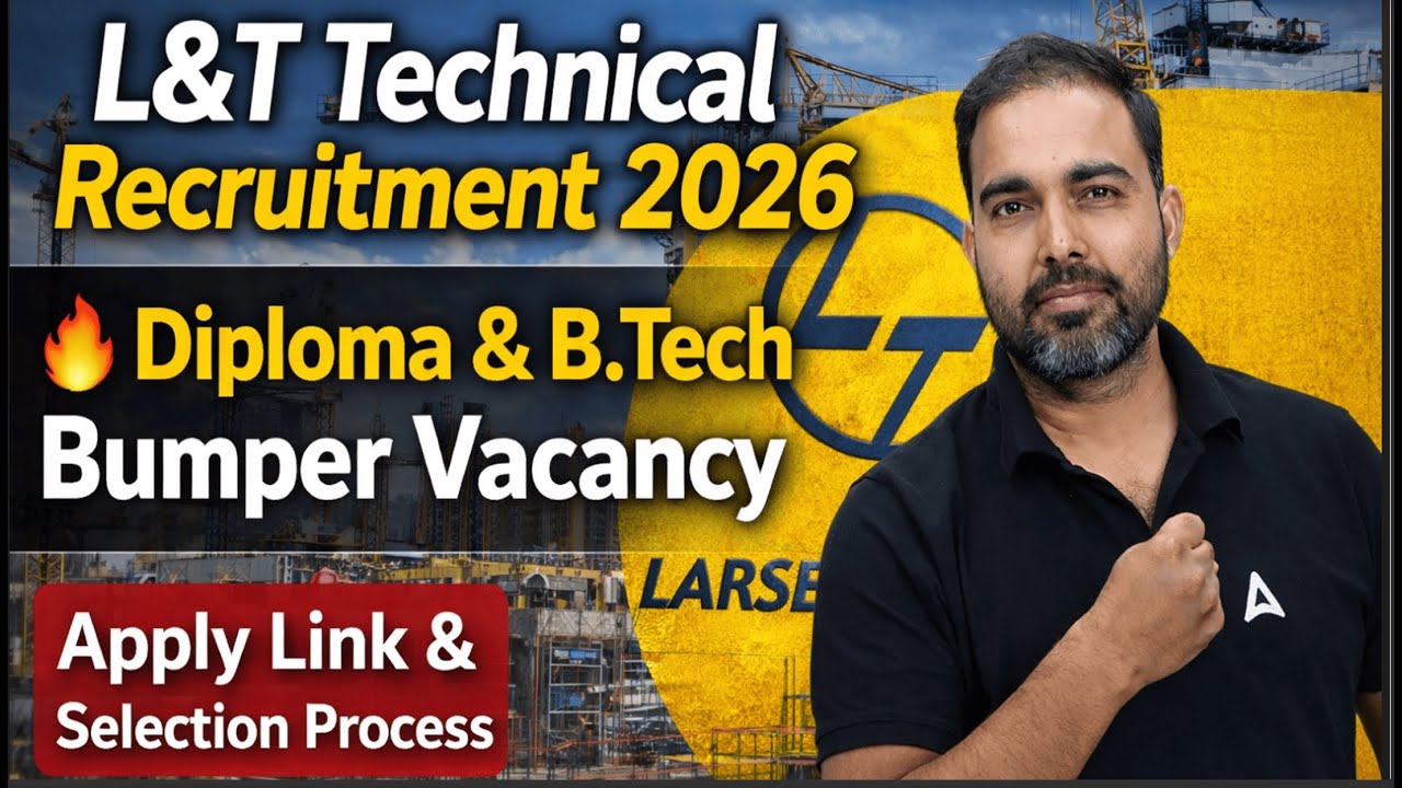 L&T Technical Recruitment 2026 🔥 Diploma & B.Tech Bumper Vacancy | Apply Link & Selection Process