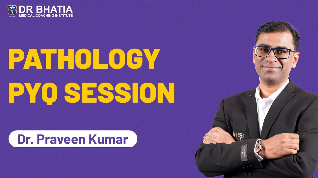 NEET PG 2025 Previous Year Questions of Pathology | Dr. Praveen Kumar | NEET PG PYQs | DBMCI