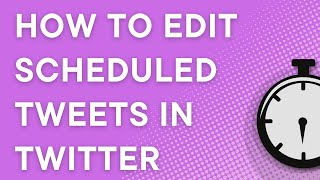 How to edit scheduled tweets in Twitter (2022)