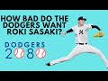 How bad do the dodgers want roki sasaki