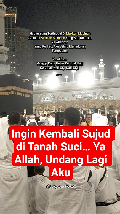 Ingin Kembali Sujud di Tanah Suci… Ya Allah, Undang Lagi Aku #viral #shortvideo #shorts #fyp #live