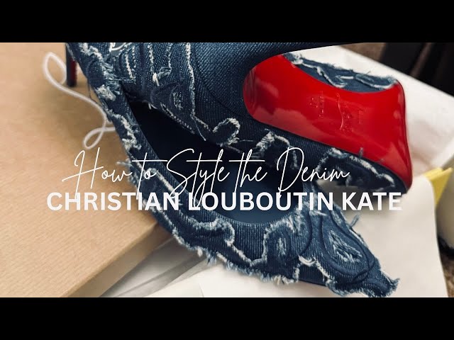 HOW TO STYLE DENIM CHRISTIAN LOUBOUTIN KATE HEELS | RED BOTTOMS