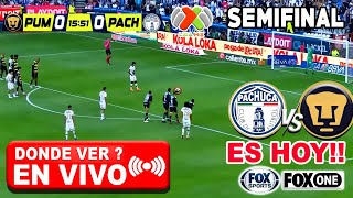 🔴 EN VIVO: PACHUCA vs PUMAS ¿Donde Ver? | ✅SEMIFINAL IDA |  Pumas Vs. Pachuca 2026