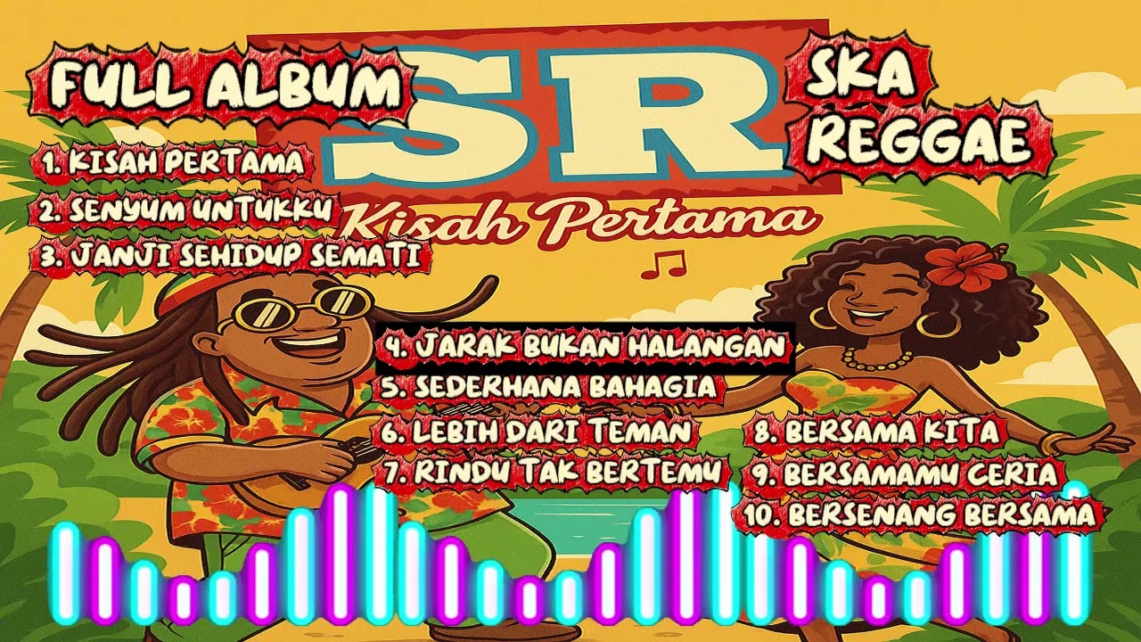 Ska Reggae Full Album SR Kisah Pertama
