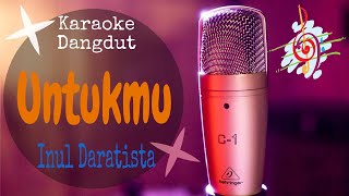 Karaoke dangdut Untukmu - Inul Daratista || Cover Dangdut No Vocal