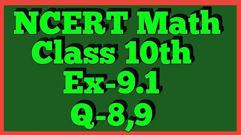 Ex-9.1 Q-8,9 | Chapter 9 | NCERT | Class 10th Math