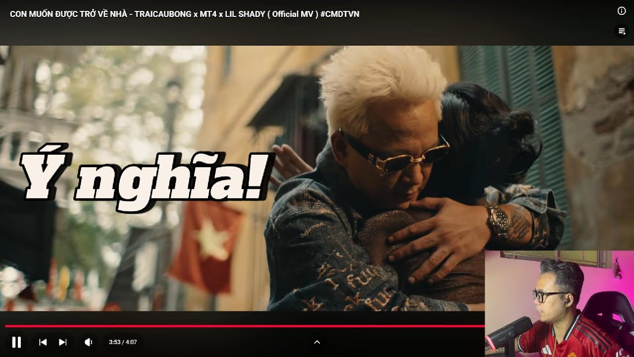 (Reaction) CON MUỐN ĐƯỢC TRỞ VỀ NHÀ - TRAICAUBONG x MT4 x LIL SHADY