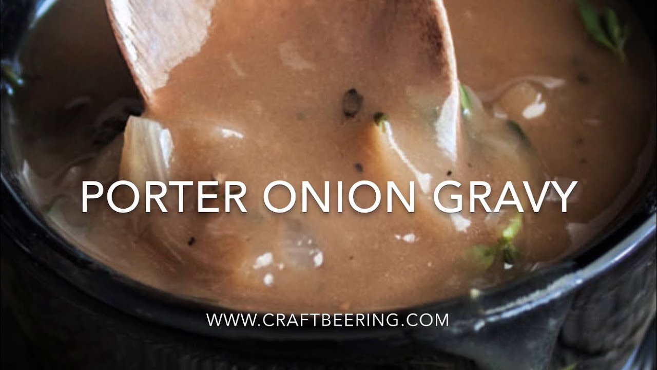 Cooking with Beer Porter Onion Gravy YouTube