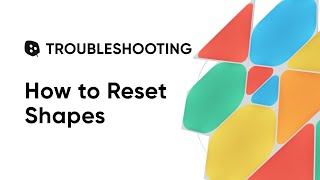 How to Reset Nanoleaf Shapes | Troubleshooting screenshot 1
