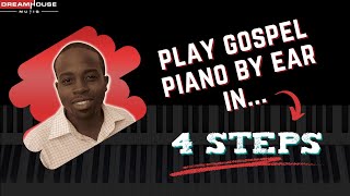 Beginner Gospel Piano Chords: 4 Steps To Play By Ear