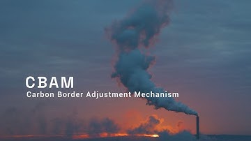 CBAM EU Regulation: Complete Explanation of the Carbon Border Adjustment Mechanism