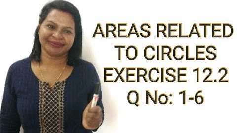 CBSE Class10 MATHS| AREAS RELATED TO CIRCLES | Exercise 12.2 Q No: 1,2,3,4,5&6 Malayalam