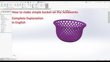 How to Make Circular Profile Basket On  SolidWorks | Circular Profile Basket Tutorial for Beginners