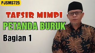 Tafsir Mimpi Petanda Buruk Bagian 1 | PJSMS725