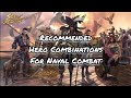 Recommended Hero Combinations For Naval Combat [Sea Of Conquest]