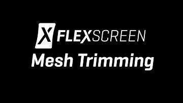 FlexScreen Mesh Trimming Training