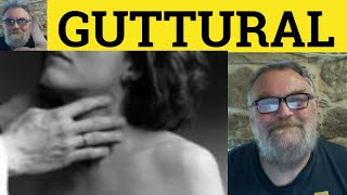 🔵 Guttural Meaning - Guttural Examples - Guttural Definition - Semi Formal Adjectives - Guttural