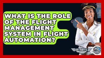What Is The Role Of The Flight Management System In Flight Automation? - Air Traffic Insider