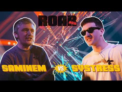 ROAR#016 Saminem vs Systress