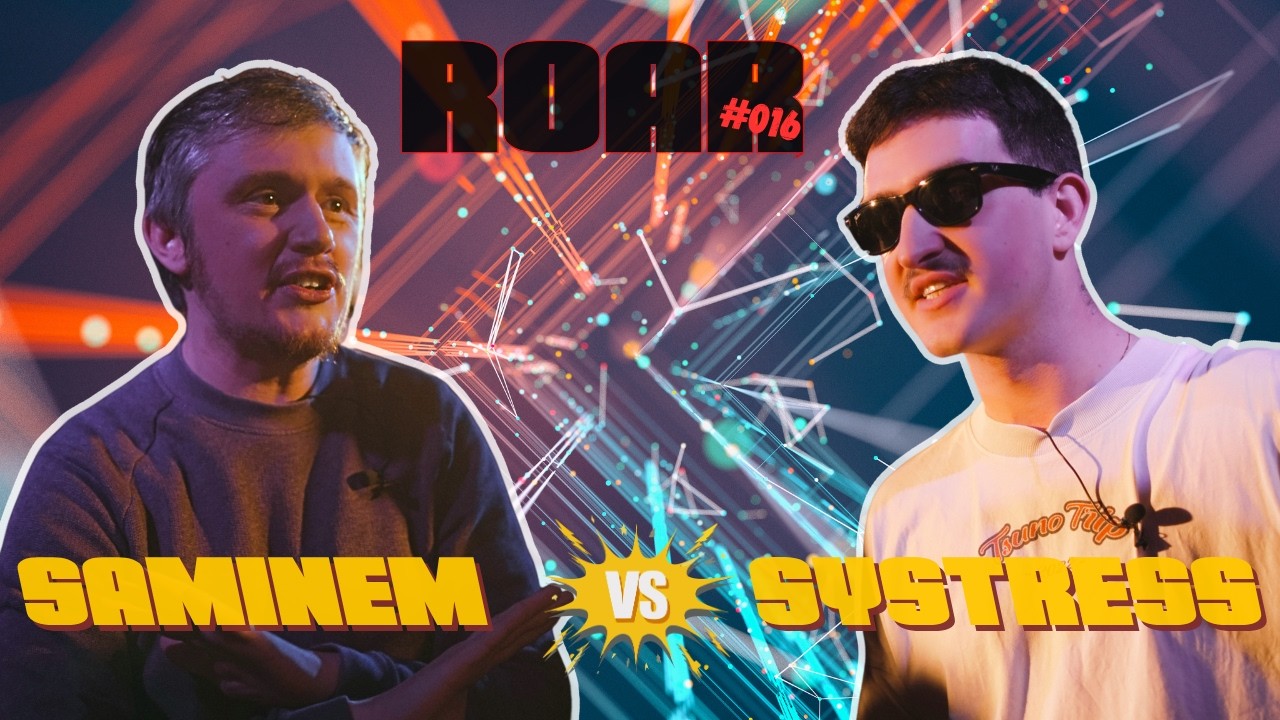 ROAR#016 Saminem vs Systress