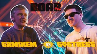 ROAR#016 Saminem vs Systress