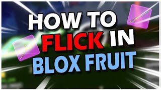 Cách Flick Cơ Bản Trong Blox Fruit!!!! screenshot 5