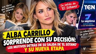 Alba Carrillo sorprende con su decisión: los motivos detrás de su salida de 'El sótano' y su nueva