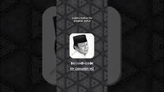 Kh Zainuddin Mz Hidup Itu Singkat Ceramah