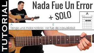 Miniatura de "Como tocar Nada Fue Un Error en guitarra (con SOLO) tutorial Completo"