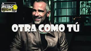 Eros Ramazzotti - Otra Como Tú  (Letra)