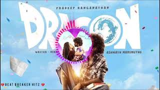 Yendi Vittu Pona | Dragon | STR | Pradeep, Anupama | Ashwath Marimuthu | Leon James | AGS