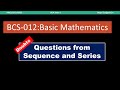 Sequence and series | BCS-012 | mathematics | bca -sem-1 | HP  GP AP series | math