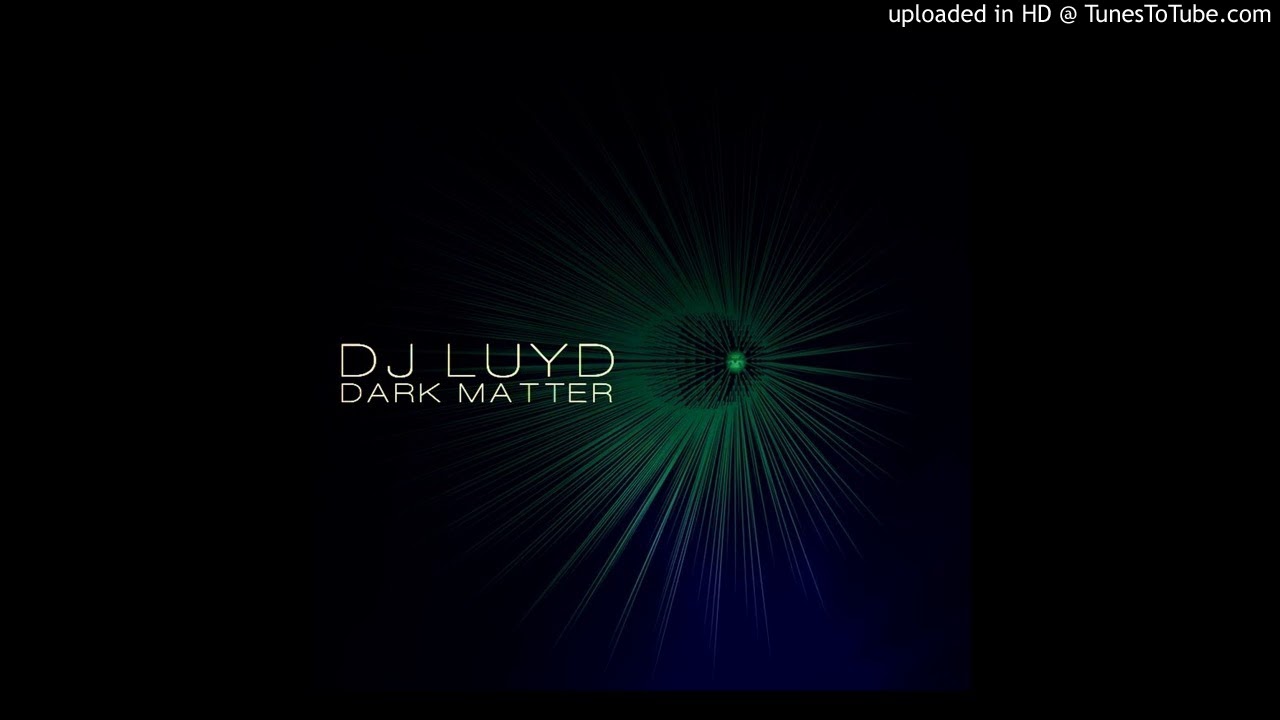 DJ LUYD - Dark Matter / Original Dark Prog Trance mix