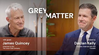 James Quincey: Stewarding an Iconic Brand Through Change | Grey Matter with Declan Kelly