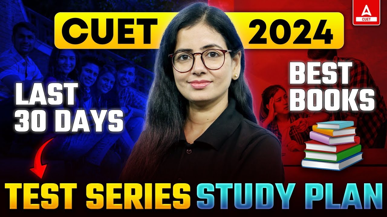 Last 30 Days Master Plan for CUET 2024 | Best Books, Strategy and Test Series