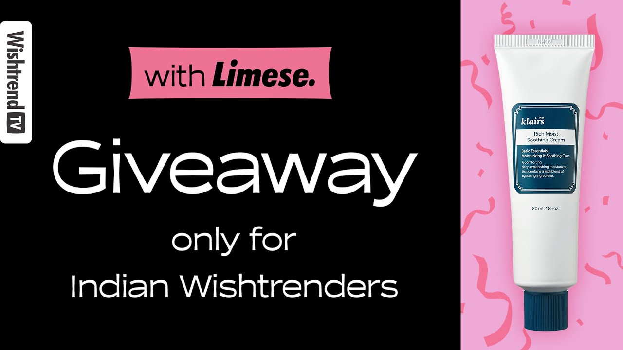 🎁Our First GiveAway Event For Wishtrenders From INDIA! | 50 Winners | Dear, Klairs X Limese
