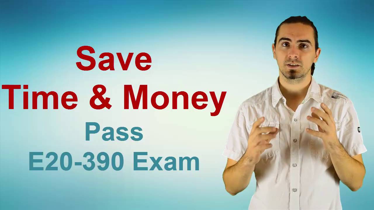 E20-390 Pass4sure Exam Question And Answers