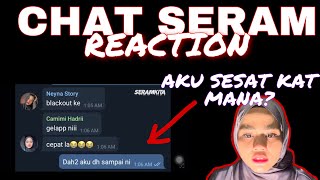 REACTION CHAT SERAM HORROR! KENAPA AKU SESAT DALAM NI? SALAH HOTEL!