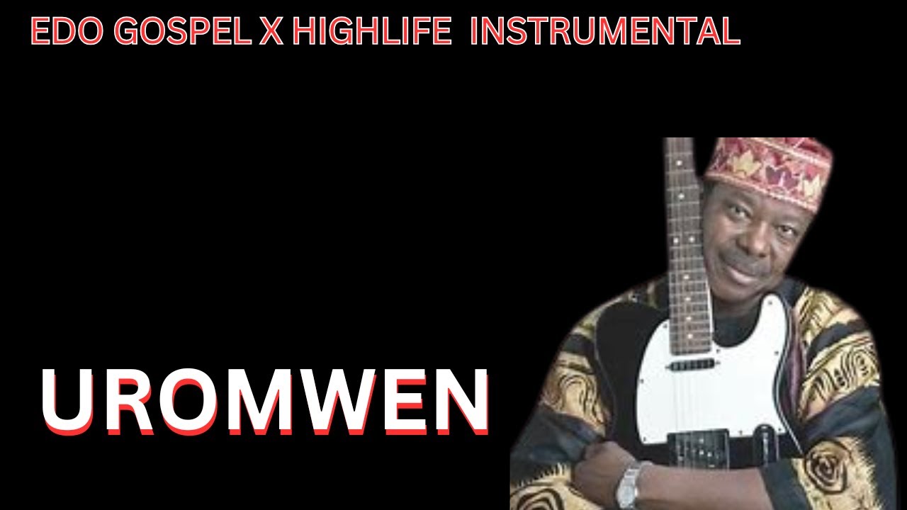 EDO BENIN GOSPEL X HIGHLIFE INSTRUMENTAL 2025|| UROMWEN||_2025 EDO MUSIC BEAT| INSTRUMENTAL