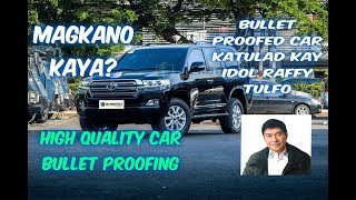 VEHICLE ARMORING ( BULLET PROOF) SA PINAS MAGKANO NAMAN KAYA?  Featuring HIPROTECT