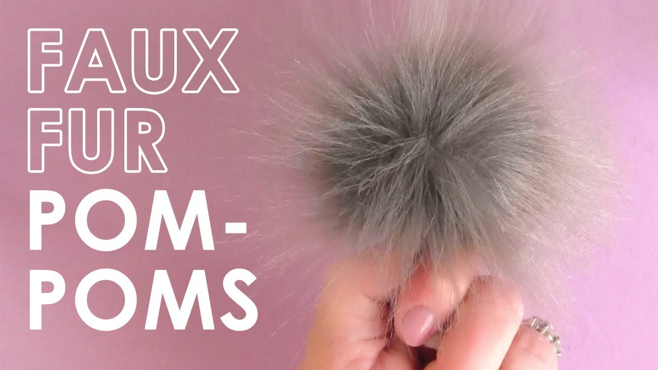 How to Easily Make Faux Fur Pom Poms for a Hat 