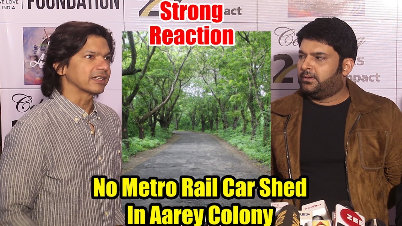 Kapil Sharma And Shaan Reaction On Metro Rail Car Shed In Aarey Colony